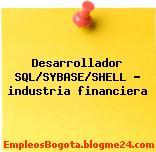 Desarrollador SQL/SYBASE/SHELL – industria financiera