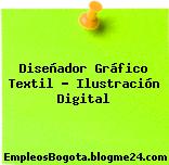 Diseñador Gráfico Textil – Ilustración Digital