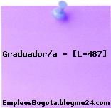 Graduador/a – [L-487]