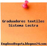 Graduadores textiles Sistema Lectra
