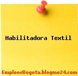 Habilitadora Textil