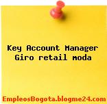 Key Account Manager Giro retail moda