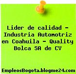 Lider de calidad – Industria Automotriz en Coahuila – Quality Bolca SA de CV