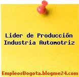 Lider de Producción Industria Automotriz