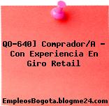 QO-640] Comprador/A – Con Experiencia En Giro Retail