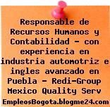 Responsable de Recursos Humanos y Contabilidad – con experiencia en industria automotriz e ingles avanzado en Puebla – Redi-Group Mexico Quality Serv