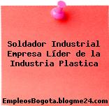 Soldador Industrial Empresa Líder de la Industria Plastica