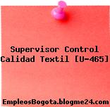 Supervisor Control Calidad Textil [U-465]