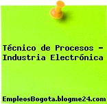 Tecnico De Procesos Industria Electronica