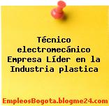 Técnico electromecánico Empresa Líder en la Industria plastica