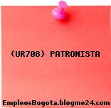 (UR708) PATRONISTA