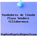 Vendedores de Tienda Plaza Sendero Villahermosa