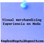 Visual merchandising Experiencia en Moda