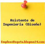 Asistente de Ingeniería (Diseño)