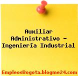 Auxiliar Administrativo – Ingeniería Industrial