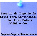 Becario de Ingeniería Civil para Continental – San Luis Potosí $5000 – C++
