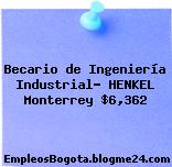 Becario de Ingeniería Industrial- HENKEL Monterrey $6,362