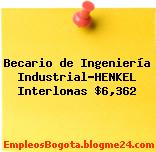 Becario de Ingeniería Industrial-HENKEL Interlomas $6,362