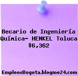 Becario de Ingeniería Química- HENKEL Toluca $6,362