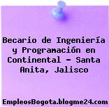Becario de Ingeniería y Programación en Continental – Santa Anita, Jalisco