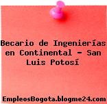 Becario de Ingenierías en Continental – San Luis Potosí