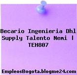 Becario Ingenieria Dhl Supply Talento Nemi | TEH807