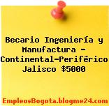 Becario Ingeniería y Manufactura – Continental-Periférico Jalisco $5000