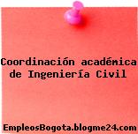 Coordinación académica de Ingeniería Civil