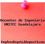 Docentes de Ingeniería UNITEC Guadalajara