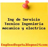 Ing de Servicio Tecnico Ingenieria mecanica y electrica