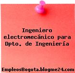 Ingeniero electromecánico para Dpto. de Ingeniería