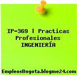 IP-369 | Practicas Profesionales INGENIERÍA
