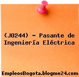 (JO244) – Pasante de Ingeniería Eléctrica