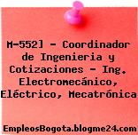 M-552] – Coordinador de Ingenieria y Cotizaciones – Ing. Electromecánico, Eléctrico, Mecatrónica
