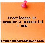 Practicante De Ingenieria Industrial | QOQ
