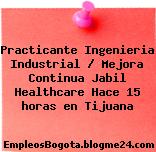 Practicante Ingenieria Industrial / Mejora Continua Jabil Healthcare Hace 15 horas en Tijuana