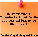 Rv Proyectos E Ingenieria Total Sa De Cv: Cuantificador De Obra Civil