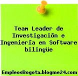 Team Leader de Investigación e Ingeniería en Software bilingüe