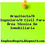 Arquitecto/a – Ingeniero/a Civil para área técnica de Inmobiliaria