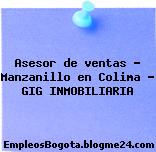 Asesor de ventas – Manzanillo en Colima – GIG INMOBILIARIA