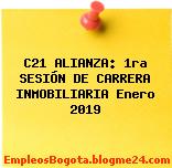 C21 ALIANZA: 1ra SESIÓN DE CARRERA INMOBILIARIA Enero 2019