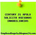 CENTURY 21 APOLO SOLICITA ASESORAS INMOBILIARIAS