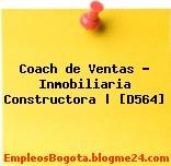 Coach de Ventas – Inmobiliaria Constructora | [D564]