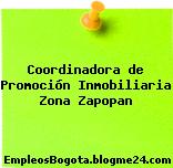 Coordinadora de Promoción Inmobiliaria Zona Zapopan