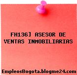 FH136] ASESOR DE VENTAS INMOBILIARIAS