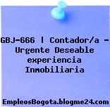 GBJ-666 | Contador/a – Urgente Deseable experiencia Inmobiliaria