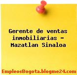 Gerente de ventas inmobiliarias Mazatlan Sinaloa