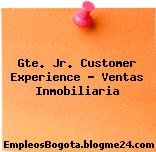 Gte. Jr. Customer Experience – Ventas Inmobiliaria