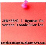 JWK-334] | Agente De Ventas Inmobiliarias