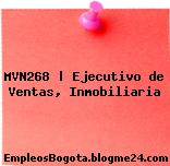 MVN268 | Ejecutivo de Ventas, Inmobiliaria